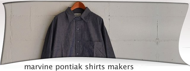 marvine pontiak shirts makers / マーヴィンポンティアックシャツ