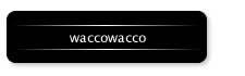 waccowacco ワッコワッコ