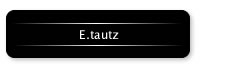 E.tautz C[gEc