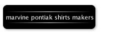 marvine pontiak shirts makers / }[B|eBAbNVcCJ[Y